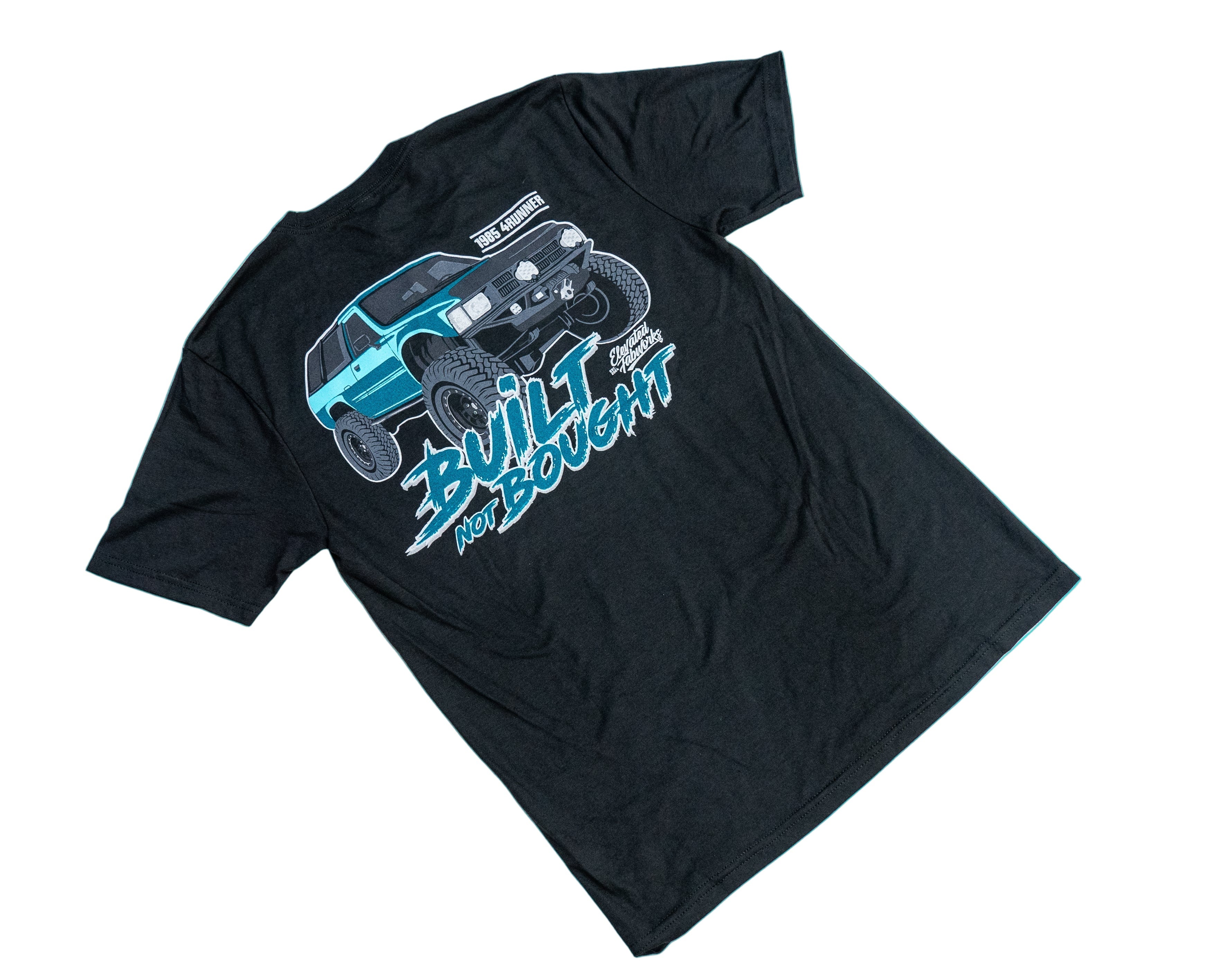 Built Not Bought '85 4Runner Shirt – Elevated Fabworks